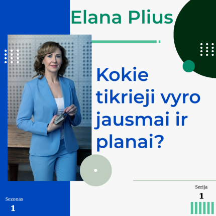 Elana Plius: Kokie yra tikrieji vyro jausmai ir planai?