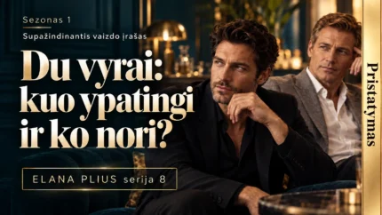 Elana Plius: Du vyrai, kuo jie ypatingi ir ko jie nori?