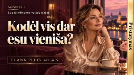 Elana Plius: Kodėl esu vieniša ir niekaip nerandu sėkmingų santykių?