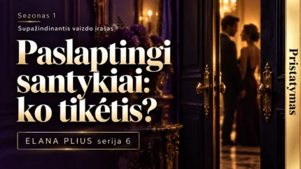 Elana Plius: Paslaptingų santykių analizė, ko laukti ir tikėtis iš jų?